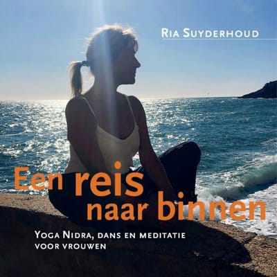 Een Reis Naar Binnen - Ria Suyderhoud