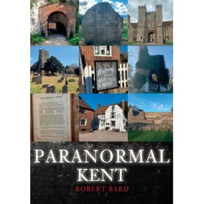 Paranormal Kent - Paranormal - Robert Bard