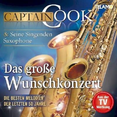Das Große Wunschkonzert (Die Besten Melodien Der Letzten 50 Jahre) - Captain Cook & Seine Singenden S