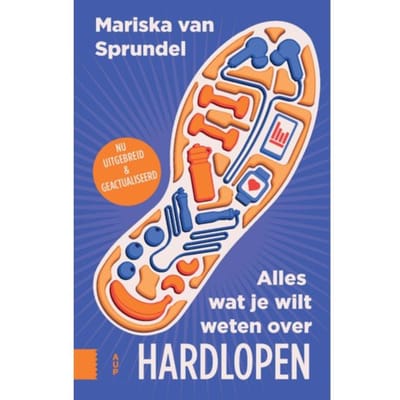 Alles Wat Je Wilt Weten Over Hardlopen - Mariska van Sprundel