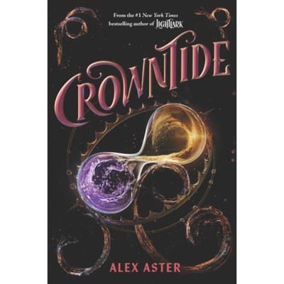 Crowntide (The Lightlark Saga Book 4) - The Lightlark Saga - Alex Aster