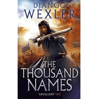 The Thousand Names - The Shadow Campaigns - Django Wexler