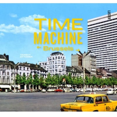 Time Machine Brussels - Time Machine - Tanguy Ottomer