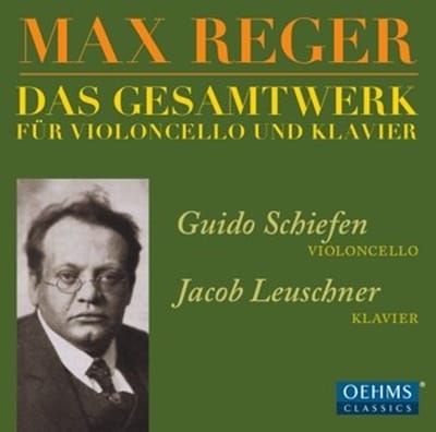 Guido Schiefen & Jacob Leuschner - Reger: Das Gesamtwerk Für Violoncello Und Klavier (2 CD)