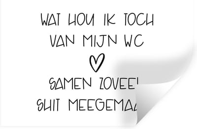 Muurstickers - Sticker Folie - Spreuken - Quotes - Wat hou ik toch van mijn wc, samen zoveel shit meegemaakt - WC - 30x20 cm - Plakfolie - Muurstickers Kinderkamer - Zelfklevend Behang - Zelfklevend behangpapier - Stickerfolie