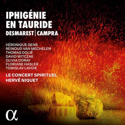 Véronique Gens, Reinoud Van Mechelen, Thomas Dolie, Le Concert Spirituel, Hervé Niquet - Desmarets & Campra: Iphigénie En Tauride (2 CD)