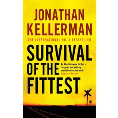 Survival Of The Fittest (Alex Delaware Series, Book 12) - Alex Delaware - Jonathan Kellerman