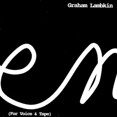 Graham Lambkin - Poem (For Voice & Tape) (LP)