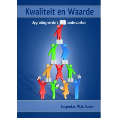 Kwaliteit En Waarde - Upgrading Eerdere Onderzoeken - W.G. Keeris
