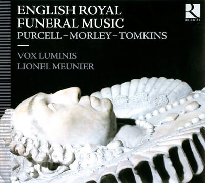 Lionel Meunier, Vox Luminis - English Royal Funeral Music (CD)