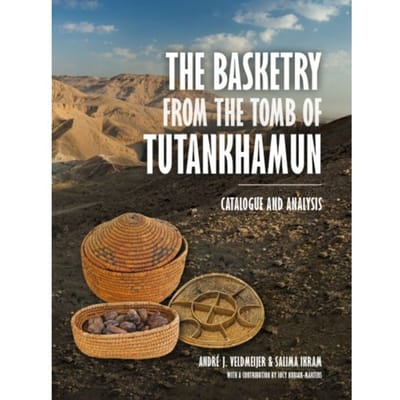 The Basketry From The Tomb Of Tutankhamun - André Veldmeijer