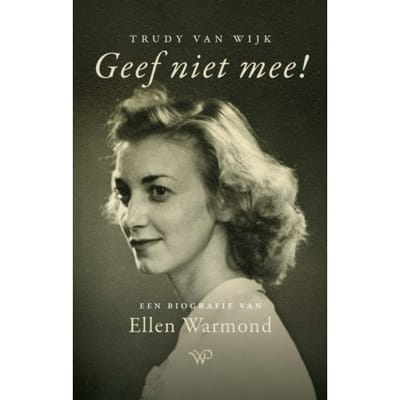 Geef Niet Mee! - Trudy van Wijk