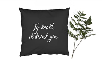 Sierkussens - Kussentjes Woonkamer - 50x50 cm - Quotes - Jij kookt, ik drink gin - Spreuken - Gin - Drank