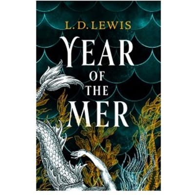 Year Of The Mer Duology - Year Of The Mer - Year Of The Mer Duology - L. D. Lewis