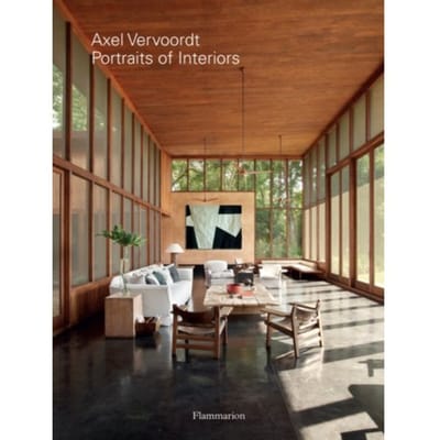 Axel Vervoordt: Portraits Of Interiors - Axel Vervoordt