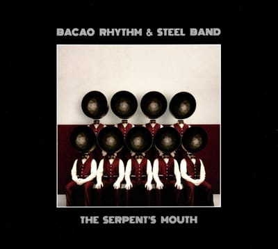 The Bacao Rhythm & Steel Band - The Serpent’s Mouth (CD)