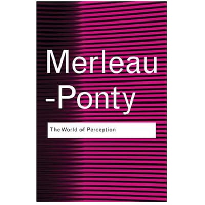 The World Of Perception - Routledge Classics - Merleau-Ponty, Maurice