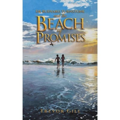 Dr Rudyard Turnstone And The Beach Of Promises - Gill, Trevor