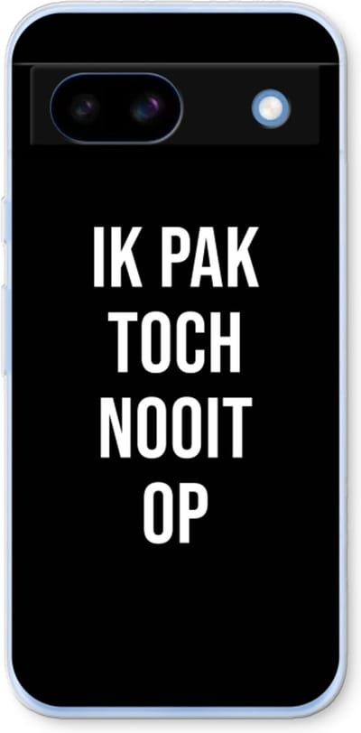 Case Company® - Hoesje geschikt voor Google Pixel 8a hoesje - Ik pak nooit op - Zwart - Soft Cover Telefoonhoesje - Bescherming aan alle Kanten en Schermrand