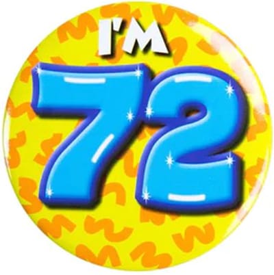 Button 72 Jaar - Button met speld (55mm) - Leeftijd badge - 72 Jaar versiering - Accessoires - Rozet I'm 72 - Verjaardag jongen / meisje / man / vrouw - Button 72 Jaar