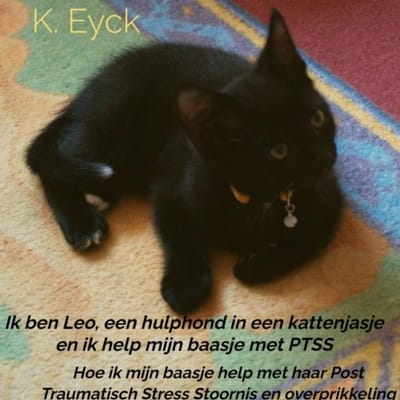 Ik Ben Leo, Een Hulphond In Een Kattenjasje En Ik Help Mijn Baasje Met Ptss - K. Eyck