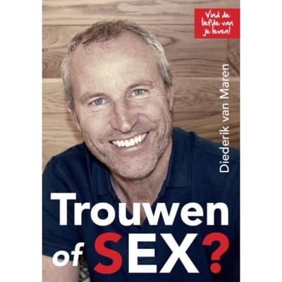 Trouwen Of Sex? - Diederik van Maren
