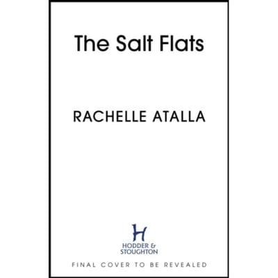 The Salt Flats - Atalla, Rachelle
