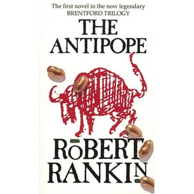 The Antipope - Brentford Trilogy - Robert Rankin