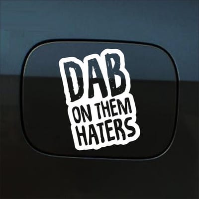 Bumpersticker - Dab On Them Haters - 10 X 14,5 - Wit