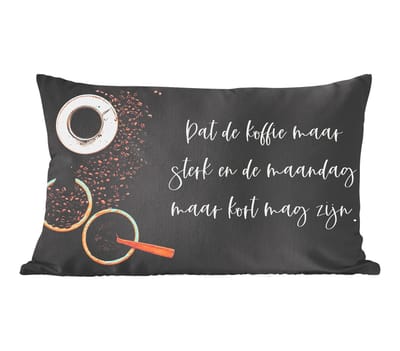 Sierkussens - Kussentjes Woonkamer - 60x40 cm - Keuken - Dat de koffie maar sterk mag zijn - Koffie - Espresso