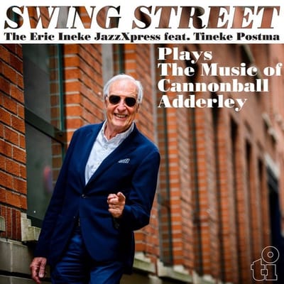 Eric Ineke JazzXpress Feat. Tineke Postma - Swing Street / Plays The Music Of Cannonball Adderley (CD)