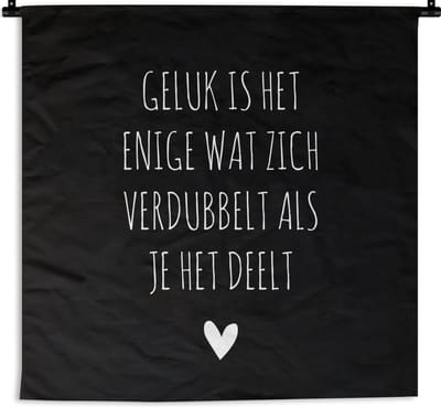 Wandkleed - Quote - Geluk - Zwart - 120x120 cm - Wandtapijt