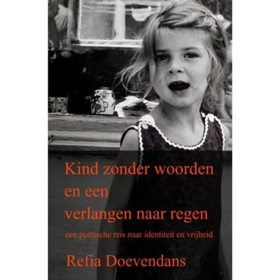 Kind Zonder Woorden En Een Verlangen Naar Regen - Refia Doevendans