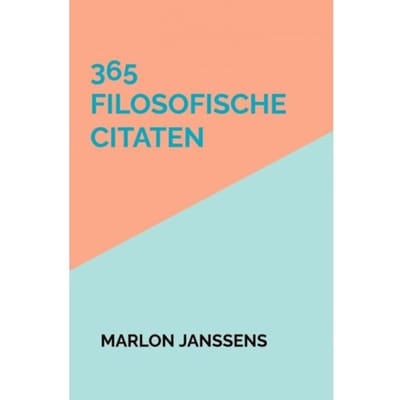 365 Filosofische Citaten - Marlon Janssens