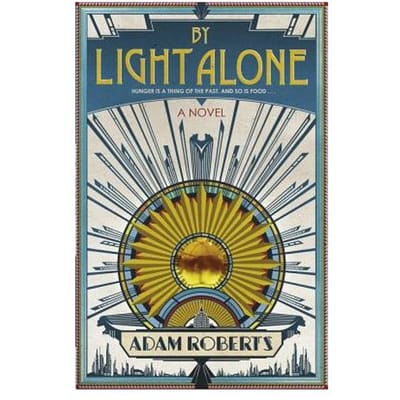 By Light Alone - Adam Roberts