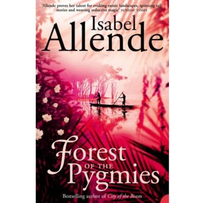 Forest Of The Pygmies - Isabel Allende