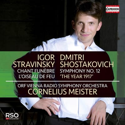 ORF Radio-Symphonieorchester Wien, Cornelius Meister - Chant Funèbre | L'Oiseau de Feu | Symphony No. 12 'The Year 1917 (CD)