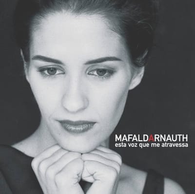 Mafalda Arnauth - Esta Voz Que Me Atravessa (CD)