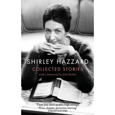 The Collected Stories Of Shirley Hazzard - Shirley Hazzard