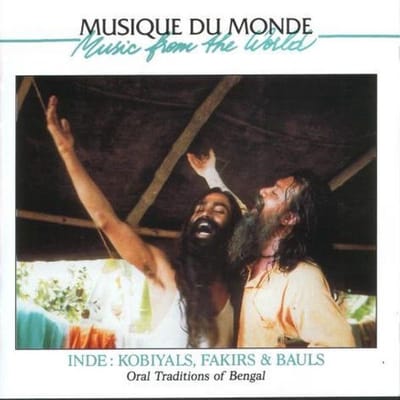 Various Artists - Inde: Kobiyals, Fakirs & Bauls - Oral Traditions Of Bengal (CD)