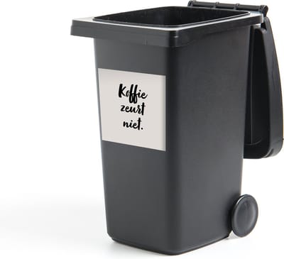 Container sticker Taupe - Quote - Koffie zeurt niet - 40x40 cm - Kliko sticker