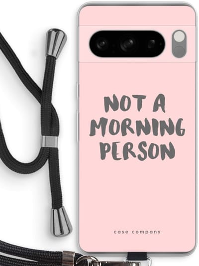 Case Company® - Hoesje met koord geschikt voor Google Pixel 8 Pro hoesje met Koord - Morning person - Telefoonhoesje met Zwart Koord - Bescherming aan alle Kanten en Over de Schermrand