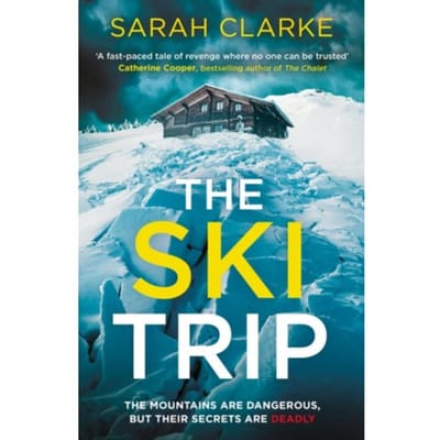 The Ski Trip - Sarah Clarke