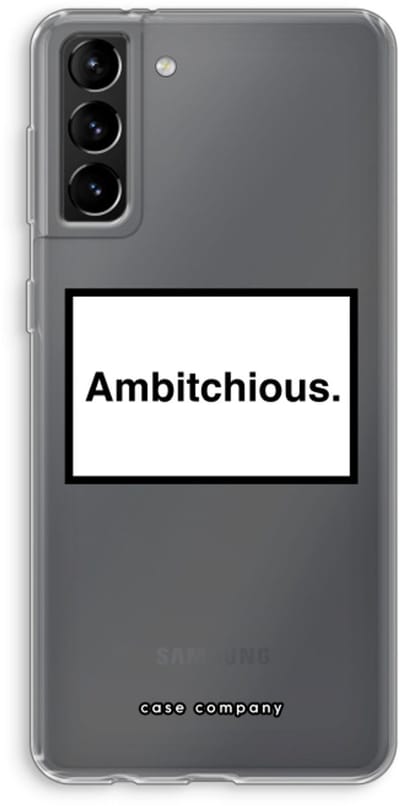 Hoesje geschikt voor Samsung Galaxy S21 Plus hoesje - Ambitchious - Soft Cover Telefoonhoesje - Bescherming aan alle Kanten en Schermrand