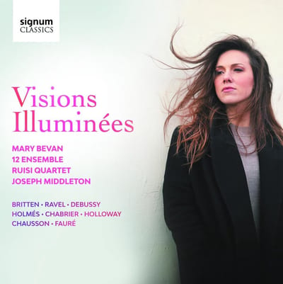 Mary Bevan: Visions Illuminées