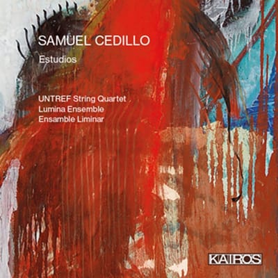 Untref String Quartet, Lumina Ensemble - Samuel Cedillo: Estudios (CD)