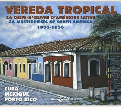 Various Artists - Vereda Tropical (36 Chefs D'Oeuvre D'Amérique Latine, 36 Masterpieces Of South America 1933-1956) (2 CD)