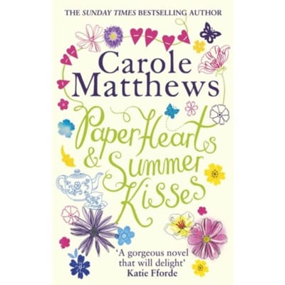 Paper Hearts And Summer Kisses - Carole Matthews