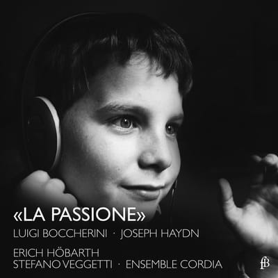 Stefano Veggetti, Erich Höbarth, Ensemble Cordia - Haydn: La Passione (CD)