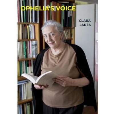Ophelia's Voice - Clara Janés